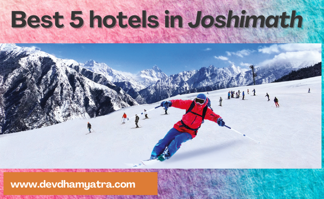 Top Best 5 hotels in Joshimath