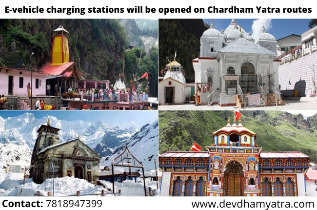 E-vehicle charging stations will be opened on Chardham Yatra routes.