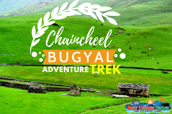 Chaainsheel Bugyal adventure trek