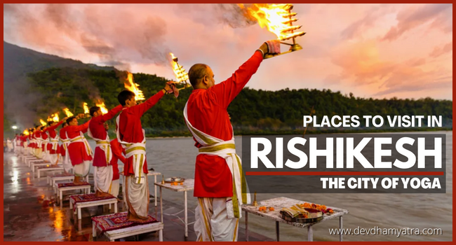 Places to visit in Rishikesh. DON'T Miss the REAL BEAUTY.