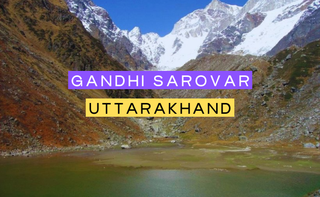 Gandhi Sarovar, Gandhi Sarovar uttarakhand, Gandhi Sarovar Kedarnath, best places to visit in kedarnath