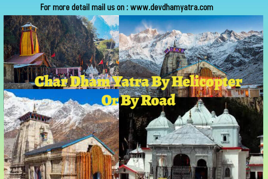 Advice On Char Dham Yatra By Helicopter Or By Road