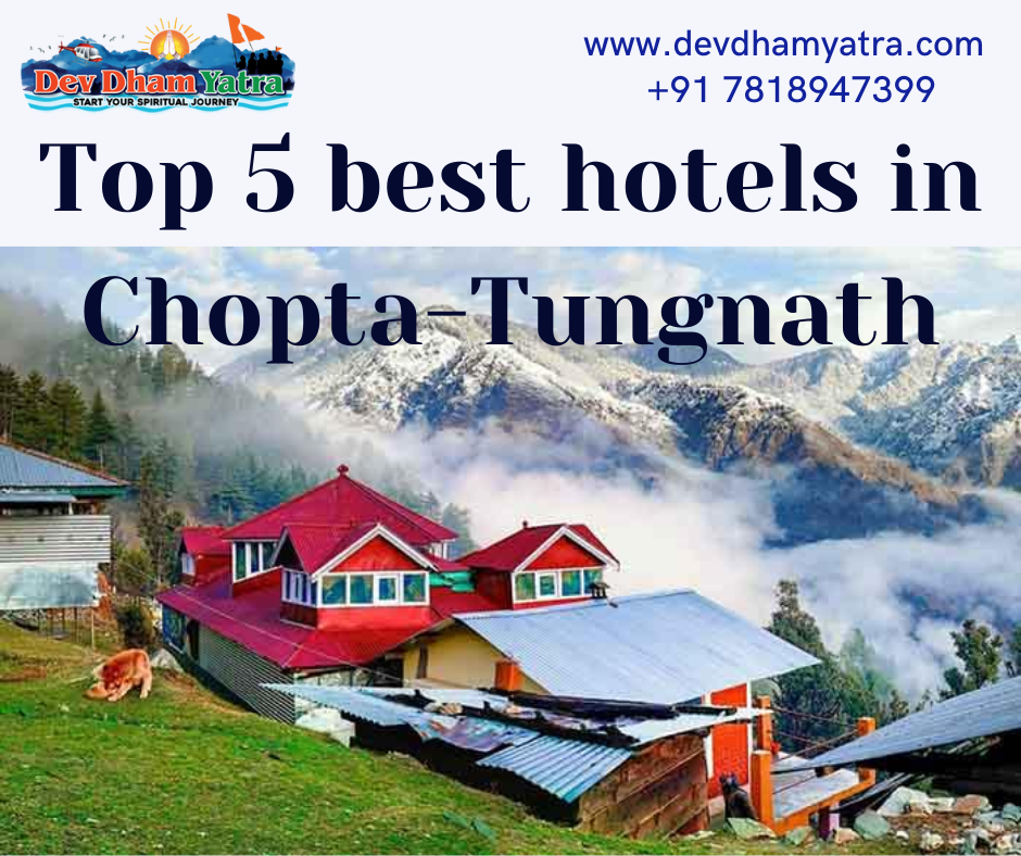 Top 5 best hotels in Chopta-Tungnath