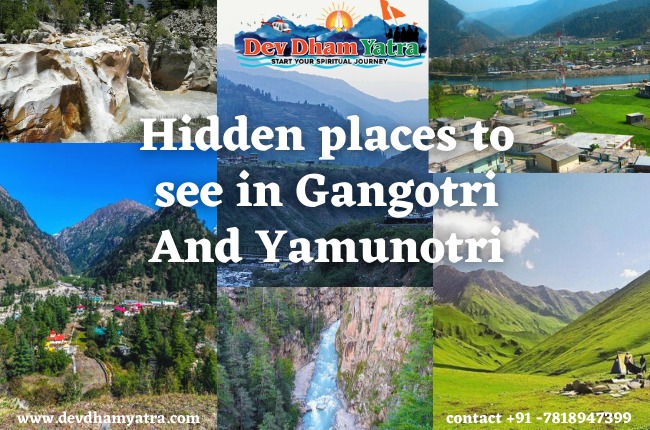 Hidden places to see in Gangotri And Yamunotri Dham