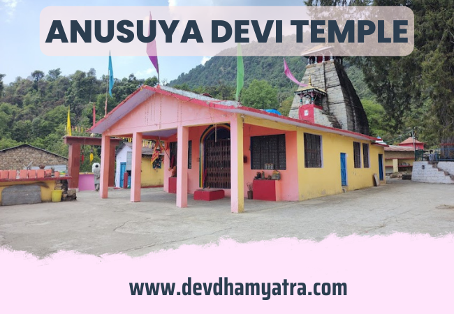 Anusuya devi temple, how to reach, history & mythology, Uttarakhand