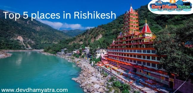 Top 5 Places In Rishikesh