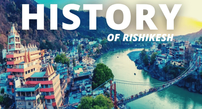 Facts About History Of Rishikesh From Ancient Times
