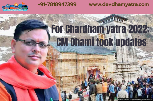 For Chardham yatra 2022: CM Dhami took updates