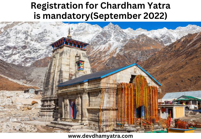 Registration For CharDham Yatra is Mandatory Now(September 2022)