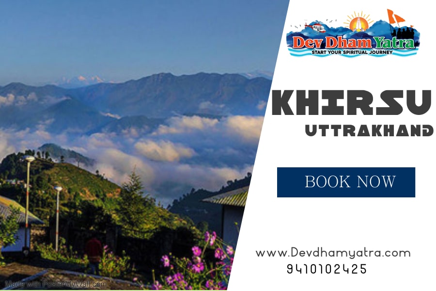 Know Everything About Khirsu Tourism | DevdhamYatra