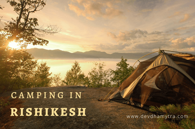 Luxury Camping in Rishikesh best time you can ever live