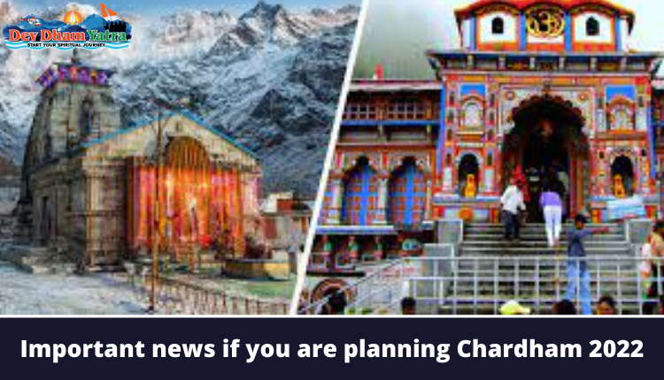 Important News If you are planning this time for Chardham Yatra