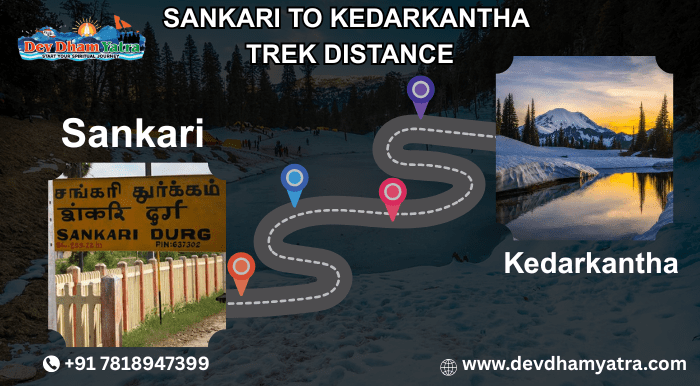 Sankari to Kedarkantha trek distance