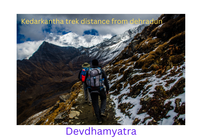 kedarkantha trek distance from dehradun