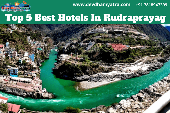 Top 5 Best Hotels In Rudraprayag