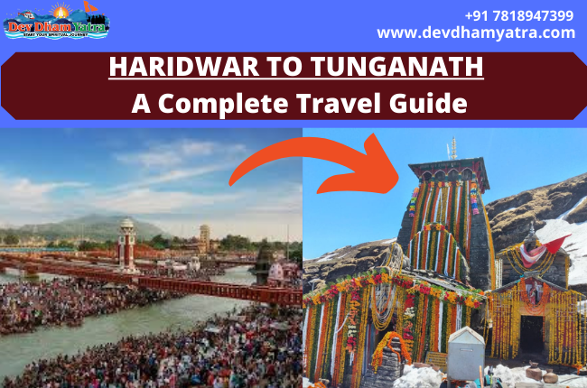 Haridwar to Tunganath- A Complete Travel Guide | Devdham Yatra