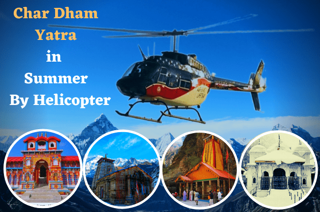 Chardham Yatra in summer by helicopter