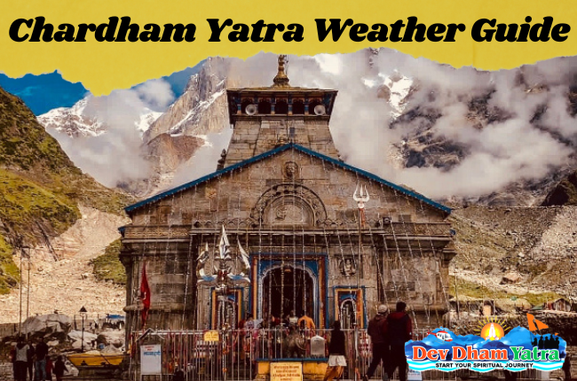 Char Dham Weather Guide | Best time to visit