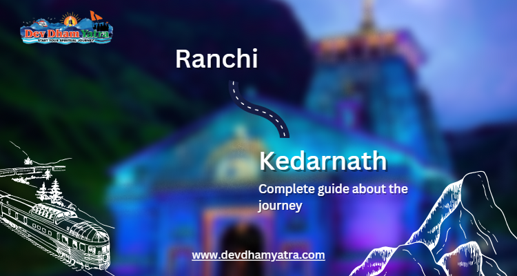 Ranchi to Kedarnath