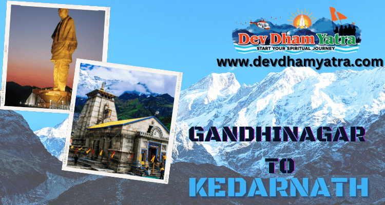 Gandhinagar to Kedarnath