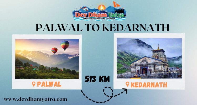 Palwal to Kedarnath