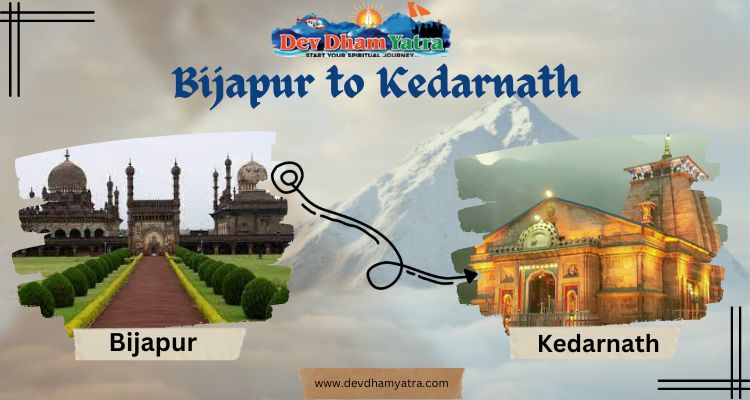 Bijapur to Kedarnath Distance