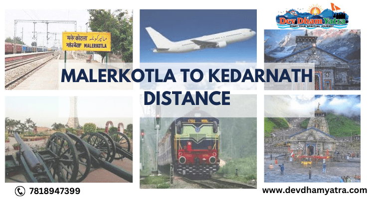 Malerkotla to Kedarnath Distance