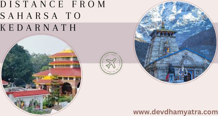 distance from saharsa to kedarnath
