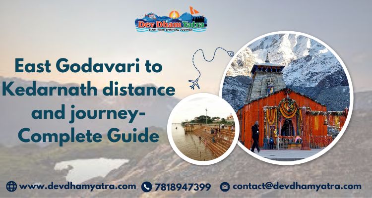 East Godavari to Kedarnath distance