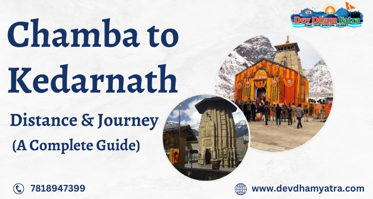Chamba to Kedarnath Distance and journey