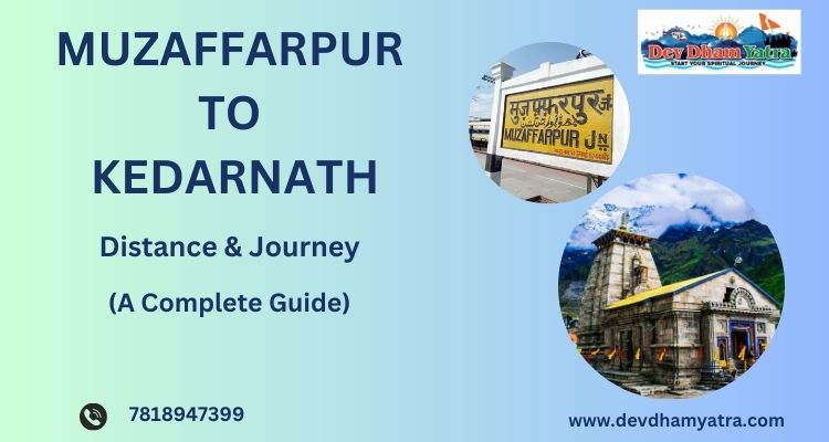 Muzaffarpur to Kedarnath distance