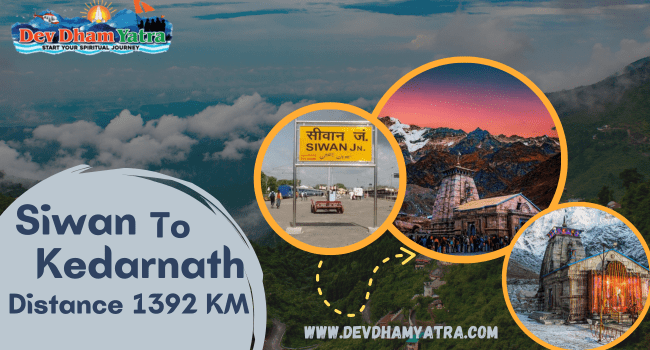 Siwan to Kedarnath distance