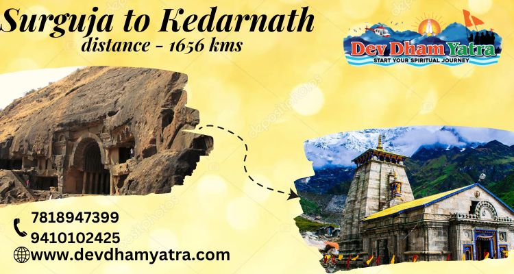 Surguja to Kedarnath distance