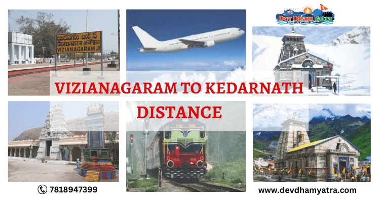 VIZIANAGARAM TO KEDARNATH DISTANCE