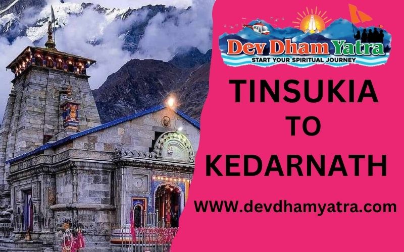 Tinsukia to kedarnath