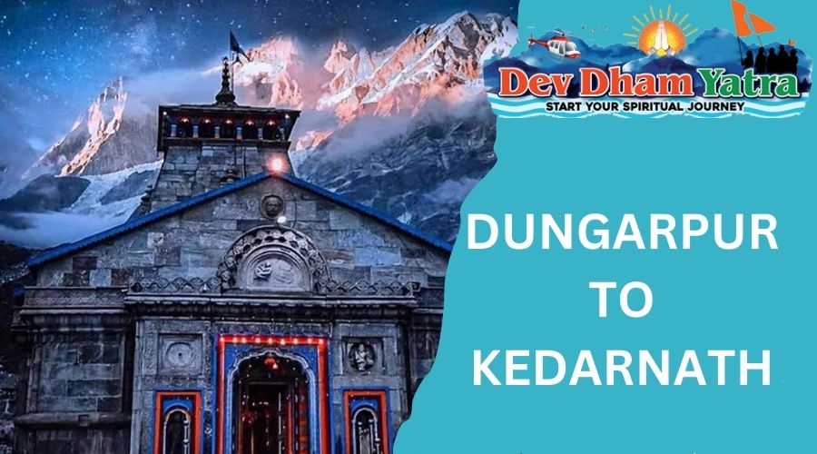 Dungarpur to kedarnath