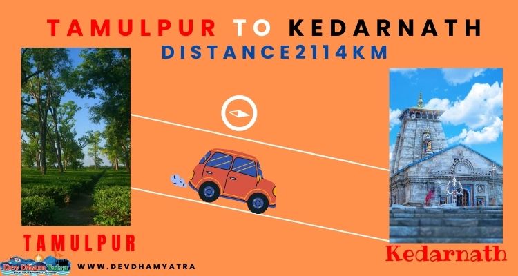 Tamulpur to kedarnath distance