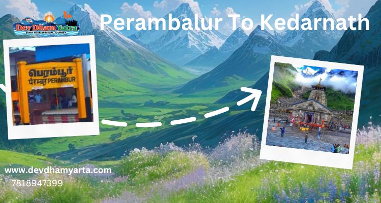 Perambalur to Kedarnath