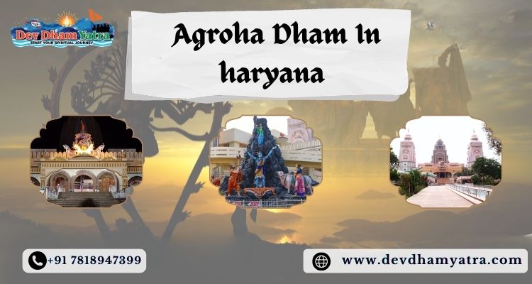 About Agroha Dham In Haryana Complete Guide