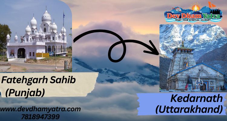 Fatehgarh Sahib to Kedarnath