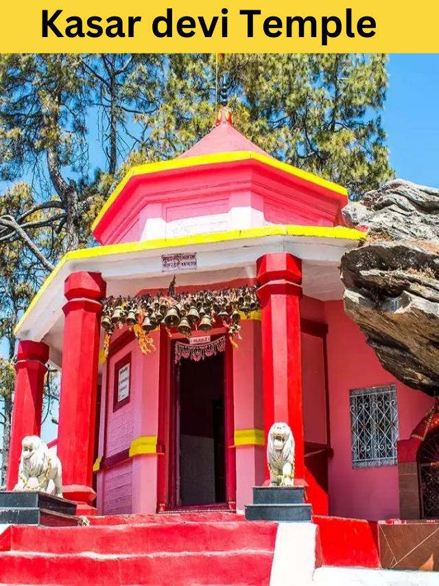 kasar devi temple