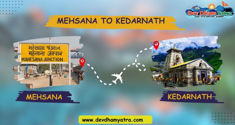 Mehsana to Kedarnath