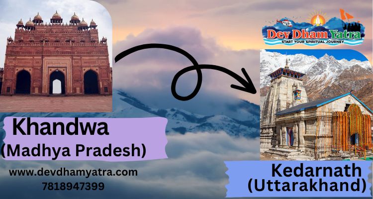 Khandwa to Kedarnath