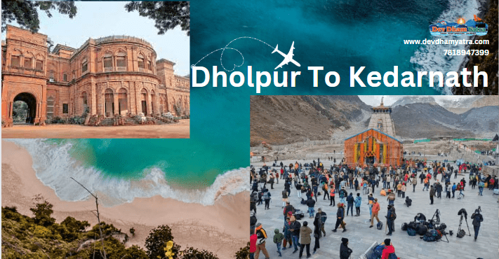 Dholpur to Kedarnath Yatra