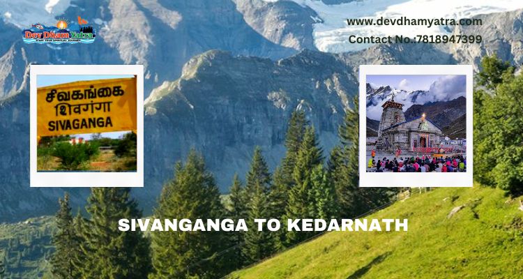 Sivaganga to Kedarnath