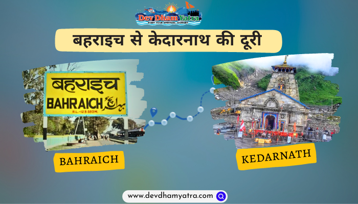 Bahraich to Kedarnath Distance