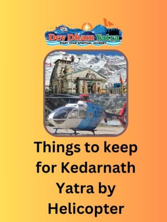 Things to keep for Kedarnath Yatra by Helicopter