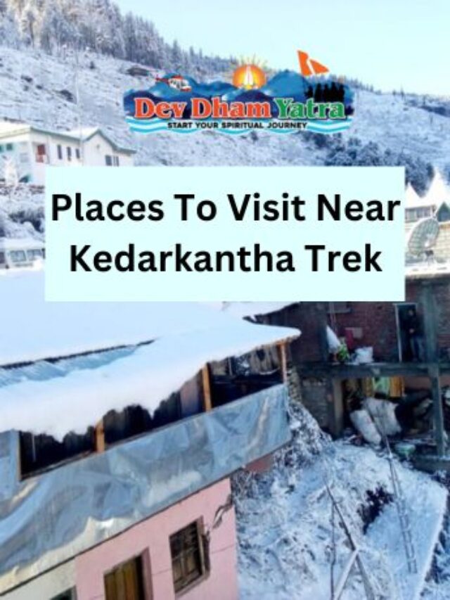 Places To Visit Near Kedarkantha Trek