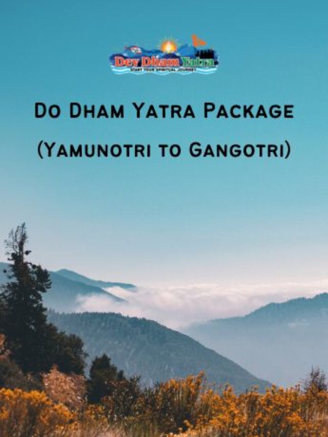 Do Dham Yatra Package (Yamunotri to Gangotri)