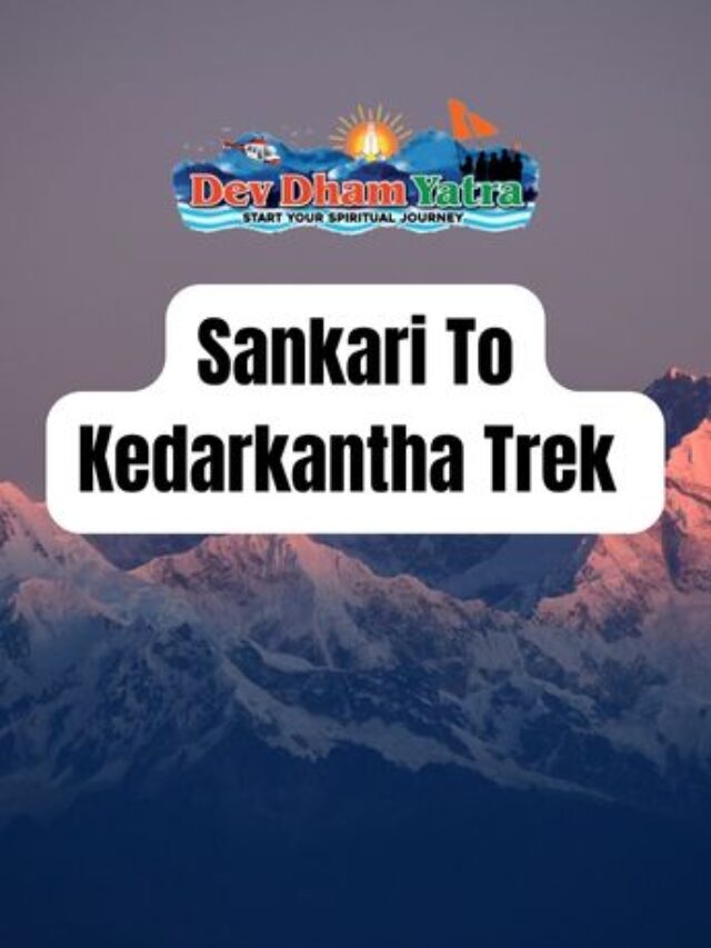 sankari to kedarkantha trek